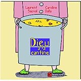 Dieu Ã  la cantine (French Edition) by 