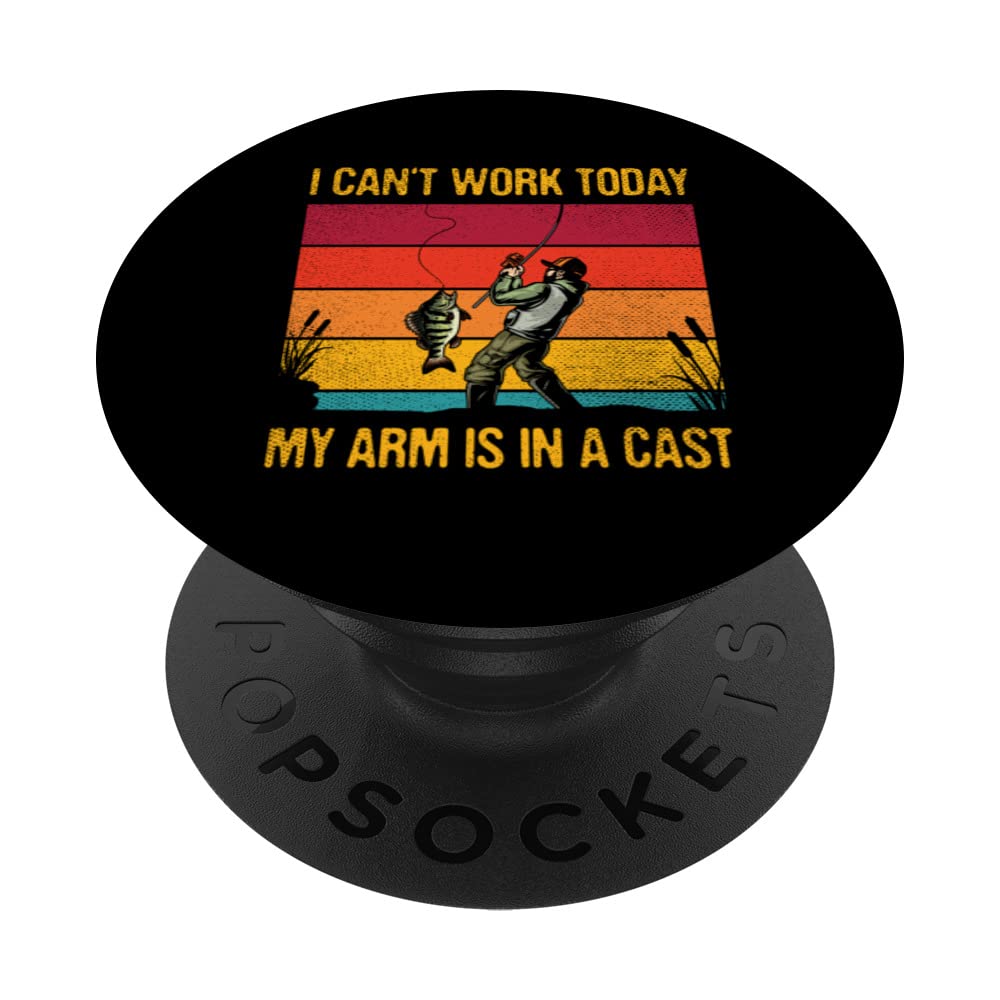 Can't Work Today My Arm is in A Cast Funny Fly Fishing PopSockets Swappable PopGrip