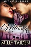 A Mate's Bite (Sassy Mates Series) (Volume 1)