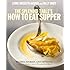 The Splendid Table's How to Eat Supper: Recipes, Stories, and Opinions from Public Radio's Award-Winning Food Show