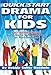 Quick Start Drama for Kids: No Rehearsal Bible Skits for Classroom or Performance