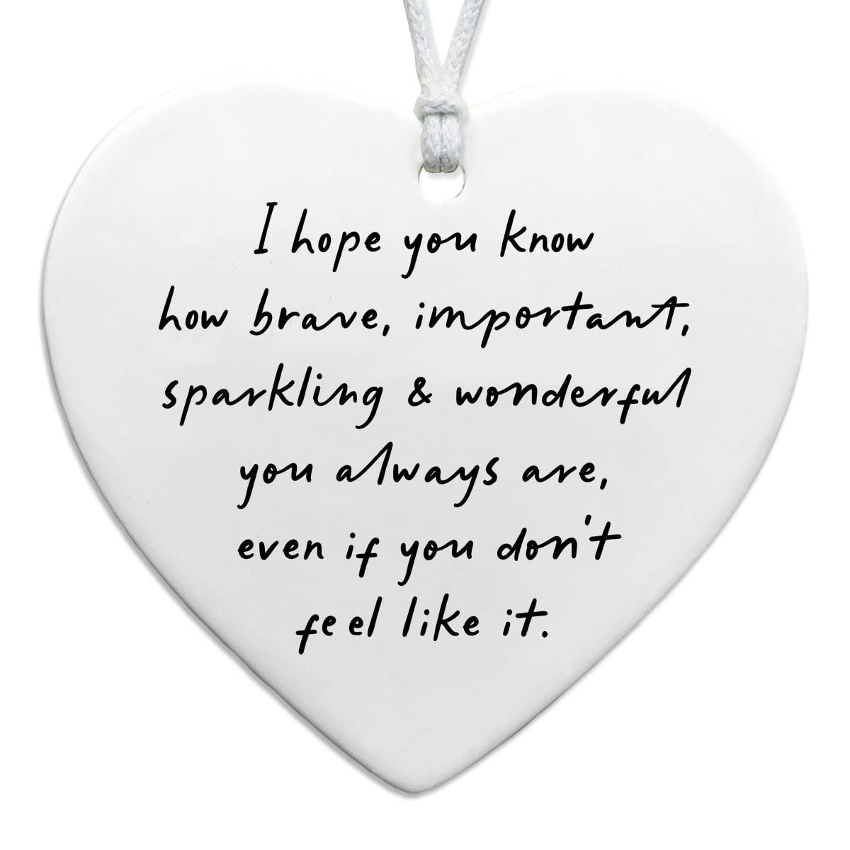 I Hope You Know You Are Brave Ceramic