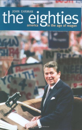 The Eighties: America in the Age of Reagan