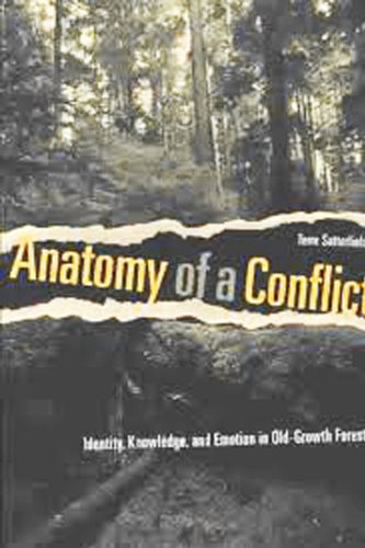 Anatomy of a Conflict: Identity, Knowledge, and Emotion in Old-Growth Forests