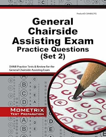 General Chairside Assisting Exam Practice Questions Danb