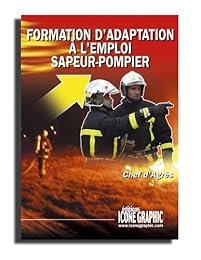 Formation d'adaptation à l'emploi sapeur-pompier