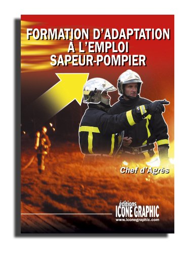 Formation d'adaptation à l'emploi sapeur-pompier