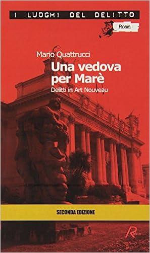 Mario Quattrucci - Una vedova per Marè. Delitti in Art Nouveau (2006)