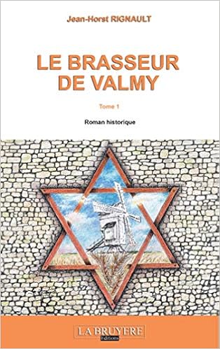 Amazon Fr Le Brasseur De Valmy Tome 1 Rignault Jean Horst Livres