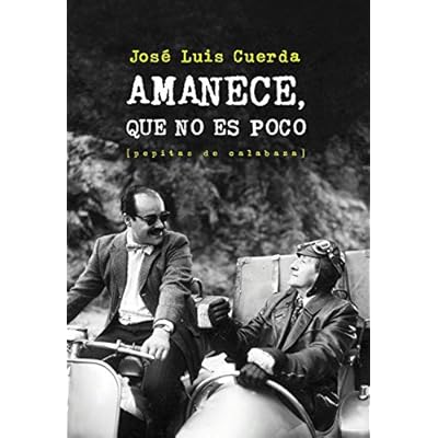 Amanece, Que No Es Poco Amanece, Que No Es Poco