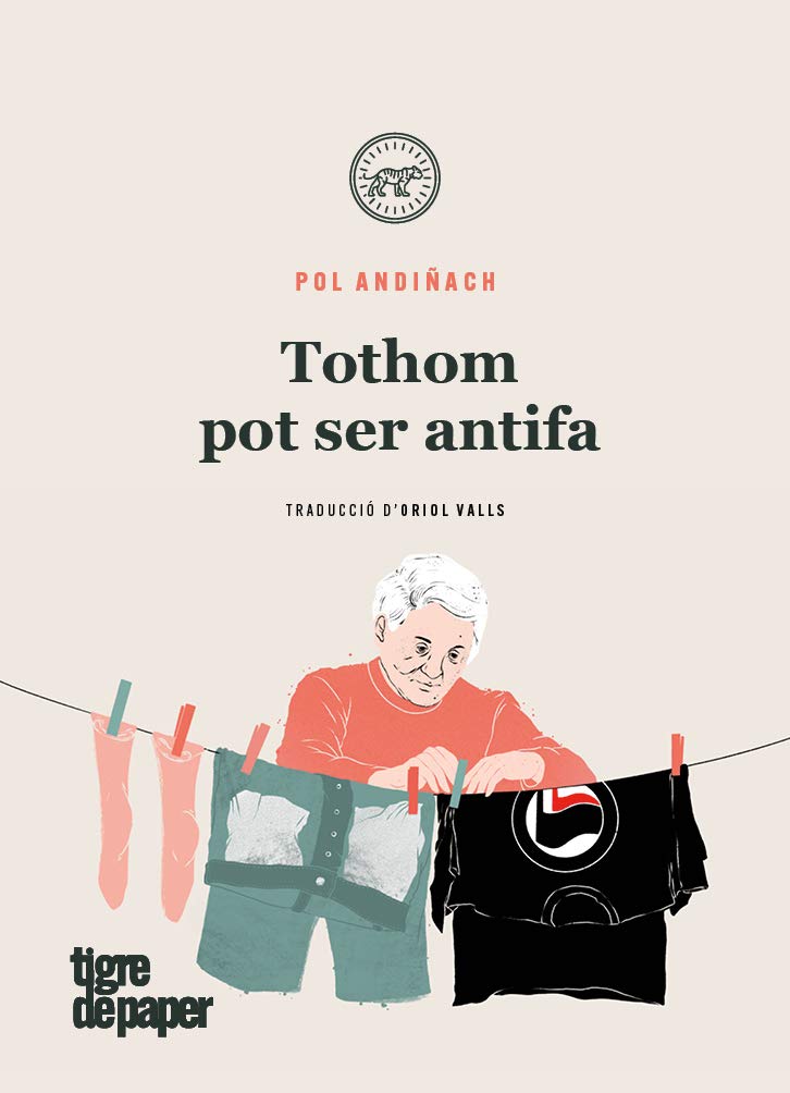 Tothom pot ser antifa: Manual pràctic per destruir el feixisme: 49 (ASSAIG)
