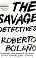 The Savage Detectives: A Novel