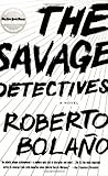 The Savage Detectives: A Novel
