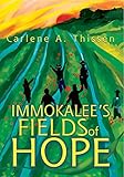 Immokalee's Fields of Hope by Carlene A. Thissen