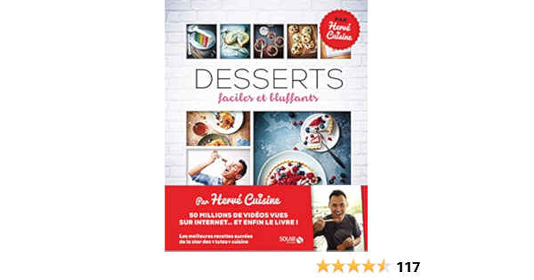 Desserts Faciles Et Bluffants Herve Cuisine French Edition Cuisine Herve Amazon Com Books