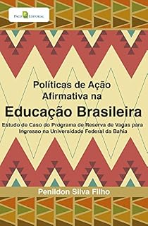 Livro Políticas de ação afirmativa na educação brasileira: Estudo de caso do programa de reserva de vagas para ingresso na Universidade Federal da Bahia