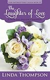 The Laughter of Love: A Pride and Prejudice Variation (Her Unforgettable Laugh) (Volume 3)