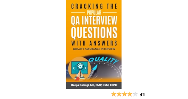 Cracking The Popular Qa Interview Questions With Answer 135 Quality Assurance Testing Interview Questions Kalangi Deepa 9781981564613 Amazon Com Books