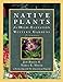 Native Plants for High-Elevation Western Gardens - Janice Busco, Nancy R. Morin