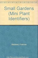Plant Identifiers Plants for Small Garde 1840843403 Book Cover