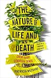 The Nature of Life and Death: Every Body Leaves a Trace by Patricia Wiltshire