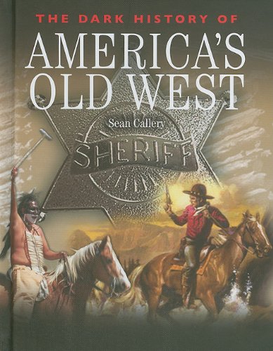 "The Dark History of America's Old West (Dark Histories)" av Sean Callery