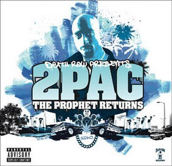 2pac - The Prophet Returns: Parental Advisory By 2pac - Zortam Music