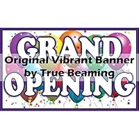 True Beaming 3ft x 5ft - Grand Opening Banner (Vibrant Color)