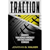 Traction: Quadruple Your Business Immediately With These Marketing Techniques