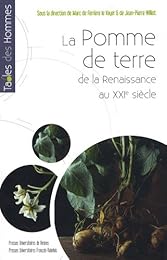 La  pomme de terre, de la Renaissance au XXIe siècle