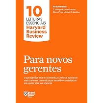 Para novos gerentes (10 leituras essenciais - HBR): O que
