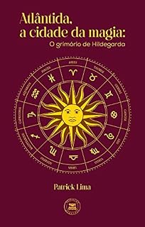 Livro Atlântida, a cidade da magia: O grimório de Hildegarda