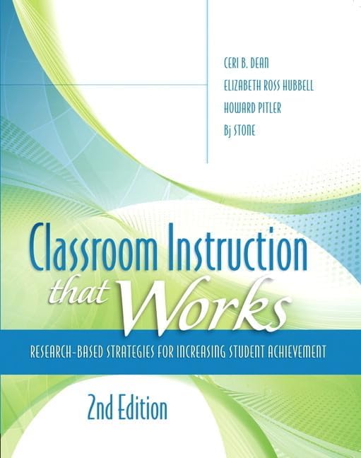 Classroom Instruction That Works: Research-Based Strategies for