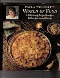 Paula Wolfert's world of food: A collection of recipes from her kitchen, travels, and friends