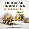 Livro Educação Financeira Inteligente (RIQUEZA INTELIGENTE)