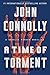 A Time of Torment by John Connolly