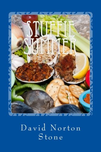 Stuffie Summer: One Man Eats Every Stuffed Quahog In Rhode Island (And He's Not Clamming Up About It) (The Quahog Trilogy) (Volume 2) by David Norton Stone