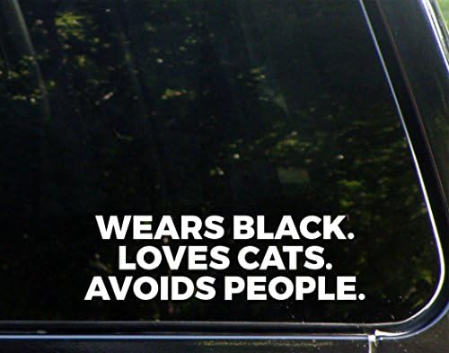 Vinyl Productions Wears Black. Loves Cats. Avoids People. - 8-3/4" x 2-1/2" - Decal Sticker for Windows, Bumpers, Laptops, Cell Phones, Glassware etc.