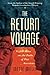 The Return Voyage by Inette Miller
