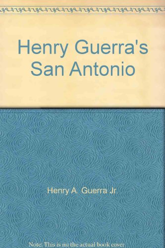Henry Guerra's San Antonio