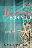 Wishing For You (Never Too Late Book 2)