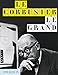 Le Corbusier: Le Grand