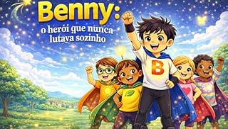 Livro Benny: o heroi que nunca lutava sozinho