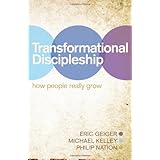 Transformational Discipleship: How People Really Grow