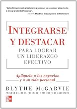 Integrarse Y Destacar P/Liderazgo Efectivo (Spanish Edition)