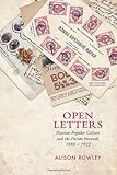 Open Letters: Russian Popular Culture and the Picture Postcard 1880-1922 by
