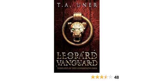 Amazon Com The Leopard Vanguard Leopard King Saga Book 1 Ebook Uner T A Kindle Store