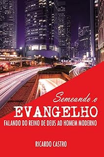 Livro Semeando o Evangelho: Falando do Reino de Deus ao homem moderno