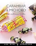 Carambar et Michoko : Les meilleurse recettes by