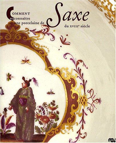Comment reconnaître une porcelaine de Saxe du XVIIIe siècle